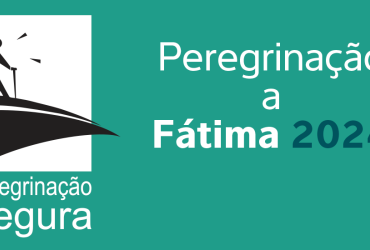 Peregrinação Segura a Fátima 2024